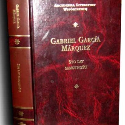 MARQUEZ- STO LAT SAMOTNOŚCI Arcydziela Literatury Współczesnej
