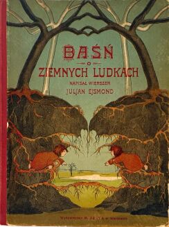 EJSMOND- BAŚŃ O ZIEMNYCH LUDKACH  wyd.2 1929 - 2