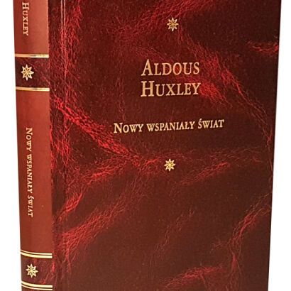 ALDOUS HUXLEY - NOWY WSPANIAŁY ŚWIAT Arcydziela Literatury Współczesnej