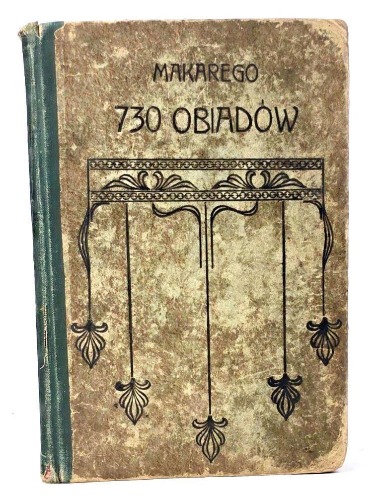 MAKAREGO 730 OBIADÓW wyd. 1902r.