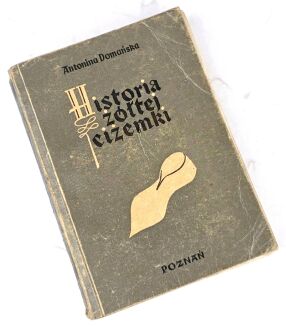 DOMAŃSKA- HISTORIA ŻÓŁTEJ CIŻEMKI wyd. 1945r. ilustr. Leli Pawlikowskiej - 2