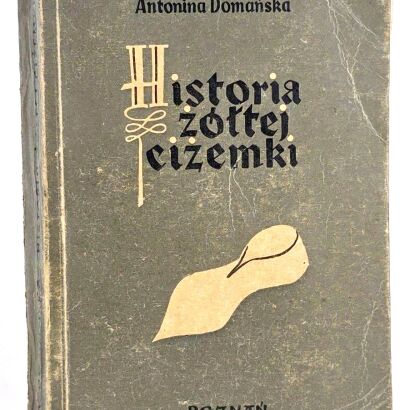 DOMAŃSKA- HISTORIA ŻÓŁTEJ CIŻEMKI wyd. 1945r. ilustr. Leli Pawlikowskiej