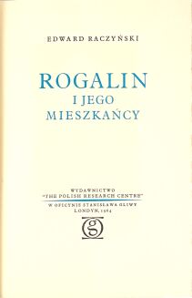 RACZYŃSKI - ROGALIN I JEGO MIESZKAŃCY [Oficyna Stanisława Gliwy] - 3