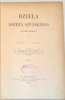 SZUJSKI- DZIEJE POLSKI t.1-4 (komplet w 4 wol.) wyd. 1894-5 - 4