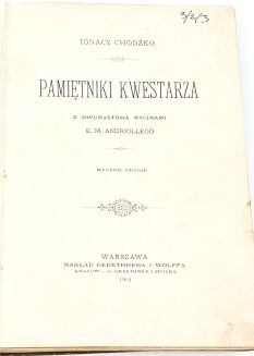 CHODŹKO- PAMIĘTNIKI KWESTARZA  ryciny Andriollego wyd. 1901 oprawa Olszeniak - 5