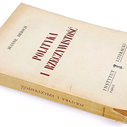 HERSCH - POLITYKA I RZECZYWISTOŚĆ. Przełożył Czesław Miłosz