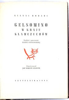 RODARI- GELSOMINO W KRAJU KŁAMCZUCHÓW  ilustr. SZANCER wyd. I - 3
