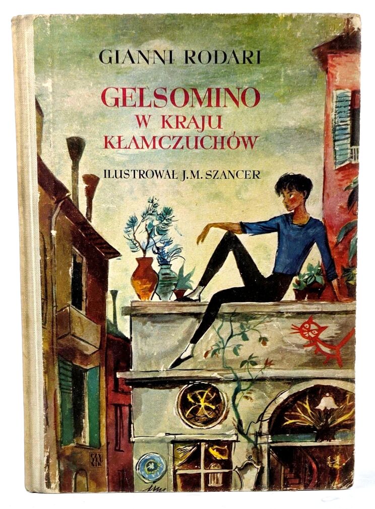 RODARI- GELSOMINO W KRAJU KŁAMCZUCHÓW  ilustr. SZANCER wyd. I