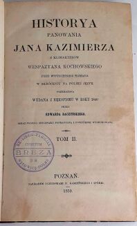 KOCHOWSKI- HISTORYA PANOWANIA JANA KAZIMIERZA t.1-3 (komplet w 2wol.) wyd. 1859 - 3