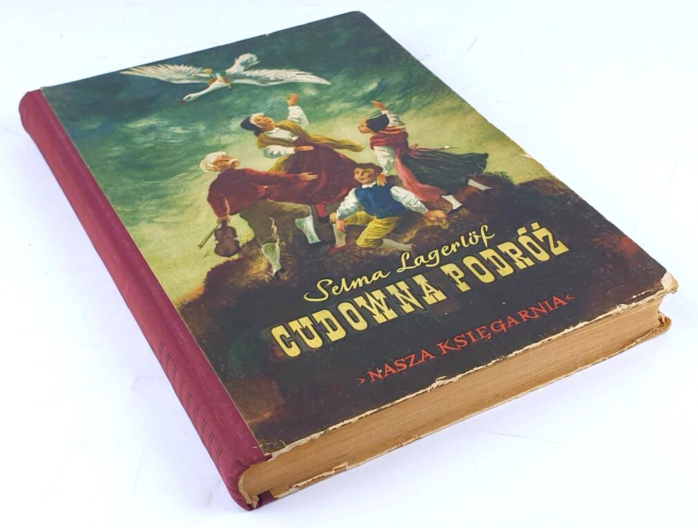 LAGERLOF- CUDOWNA PODRÓŻ. T. 2. Warszawa 1955