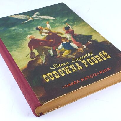 LAGERLOF- CUDOWNA PODRÓŻ. T. 2. Warszawa 1955