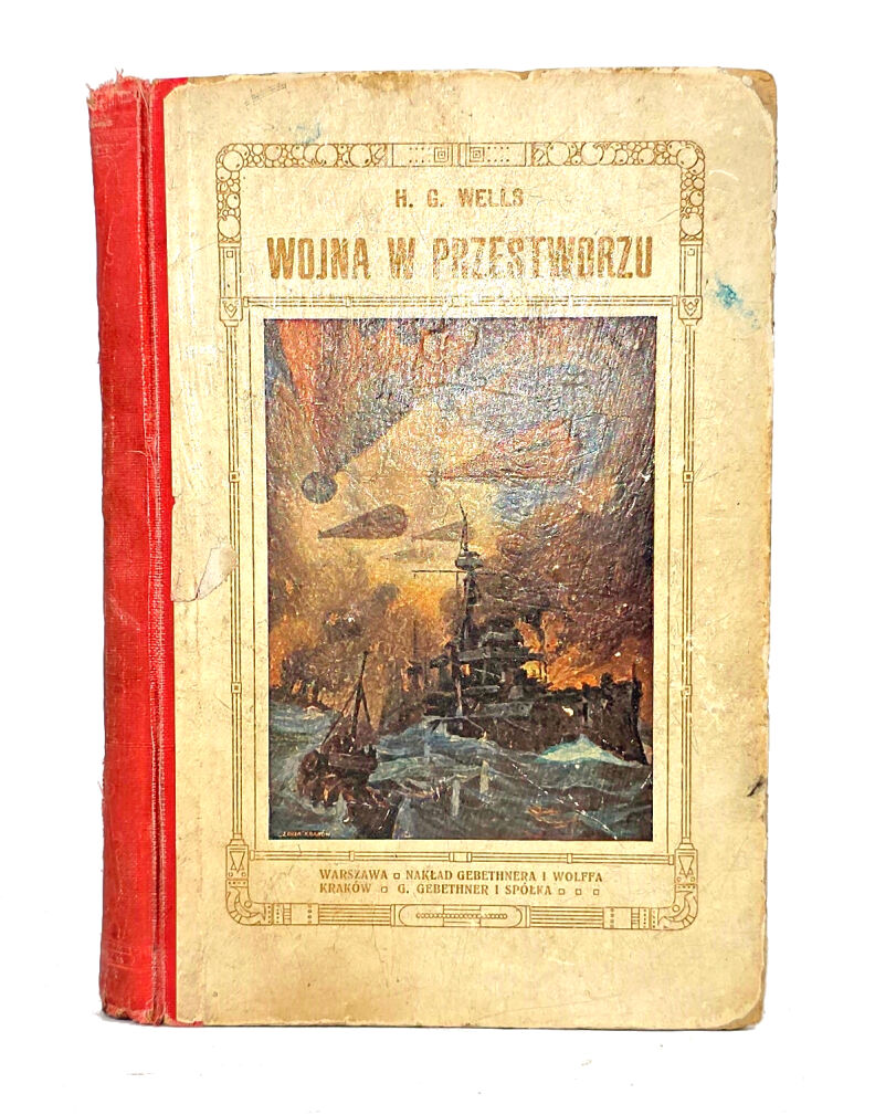 WELLS - WOJNA W PRZESTWORZU. Pierwsze polskie wydanie, 1910