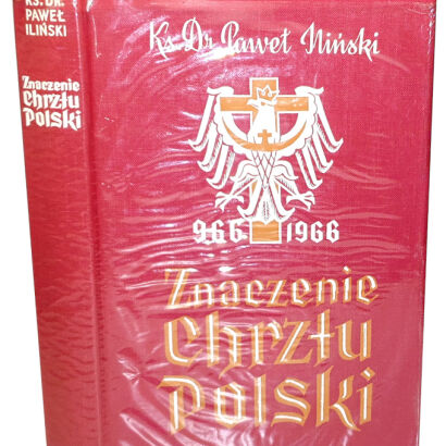 ILIŃSKI - ZNACZENIE CHRZTU POLSKI 966 - 1966