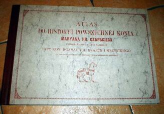 CZAPSKI - HISTORYA POWSZECHNA KONIA Tom I-III oraz ATLAS reprint - 2