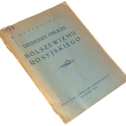 BYSTRZYŃSKI - DZISIEJSZE OBLICZE BOLSZEWIZMU ROSYJSKIEGO 1929r.