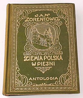 LORENTOWICZ- ZIEMIA POLSKA W PIESNI oprawa - 3