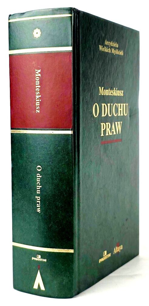 MONTESKIUSZ - O DUCHU PRAW Arcydzieła Wielkich Myślicieli