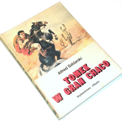 SZKLARSKI- TOMEK W GRAN CHACO wyd. 1