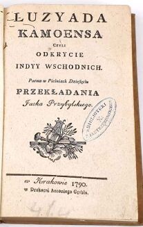 LUZYADA KAMOENSA czyli ODKRYCIE INDYY WSCHODNICH Kraków 1790 - 3