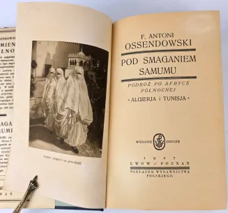 OSSENDOWSKI - POD SMAGANIEM SAMUGU . PODRÓZ PO AFRYCE PÓŁNOCNEJ. ALGIERJA I TUNISIA. Obwoluta - 4
