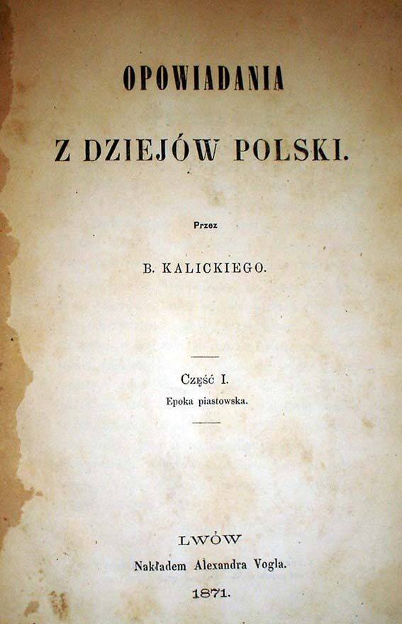 KALICKI- OPOWIADANIA Z DZIEJÓW POLSKI wyd. 1871r.