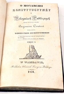 CONSTANT - O MONARCHII KONSTYTUCYYNEY I RĘKOYMIACH PUBLICZNYCH wyd. 1831 - 3