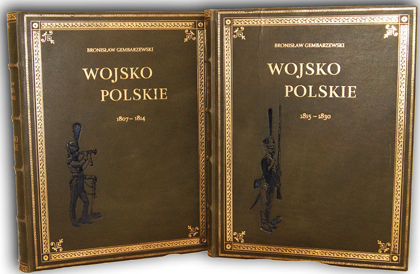 GEMBARZEWSKI- WOJSKO POLSKIE Księstwo Warszawskie 1807-1814; Królestwo Polskie 1815-1830 oprawa