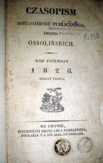 CZASOPISM KSIĘGOZBORU PUBLICZNEGO IMIENIA OSSOLIŃSKICH rok pierwszy 1828R. - 3