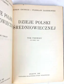 GRODECKI; DĄBROWSKI; ZACHOROWSKI - DZIEJE POLSKI ŚREDNIOWIECZNEJ tom I-II [komplet w 2 wol.] - 8