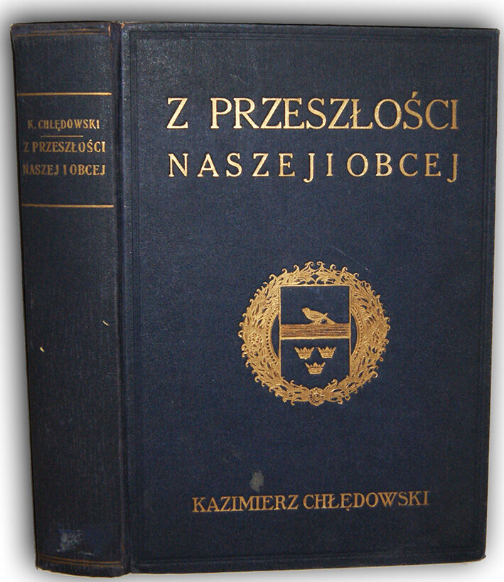 CHŁĘDOWSKI- Z PRZESZŁOŚCI NASZEJ I OBCEJ wyd. 1935