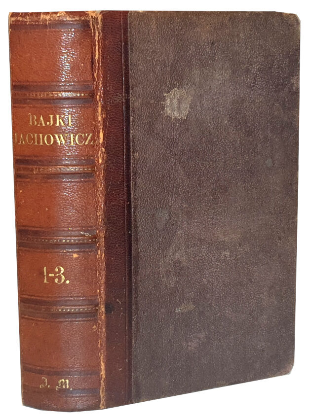 JACHOWICZ- POWIASTKI I BAJKI t.1-3 wyd. VI ozdobione 12 rycinami, 1842