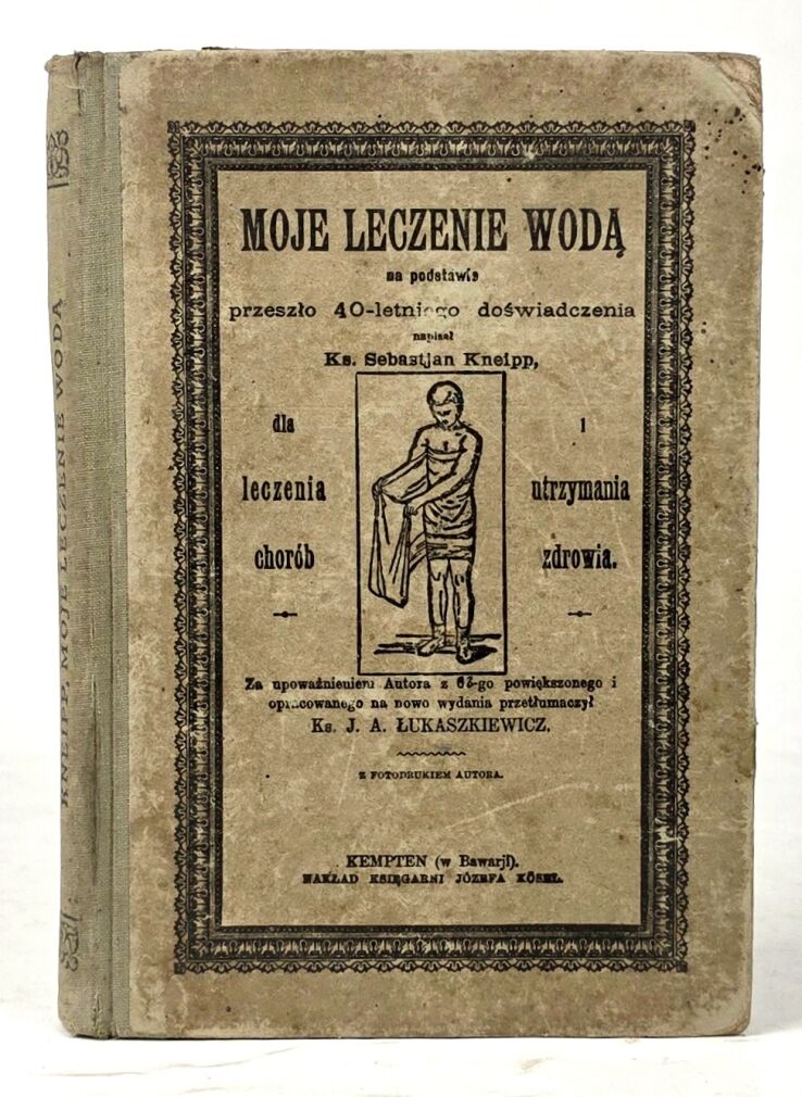 KNEIPP- MOJE LECZENIE WODĄ wyd. 1923