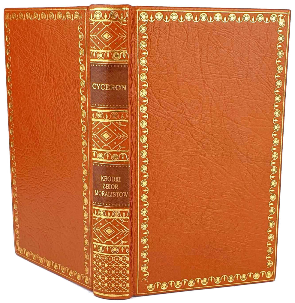 CYCERON- KRÓTKI ZBIÓR STAROŻYTNYCH MORALISTÓW Myśli moralne Cycerona t. IV 1785