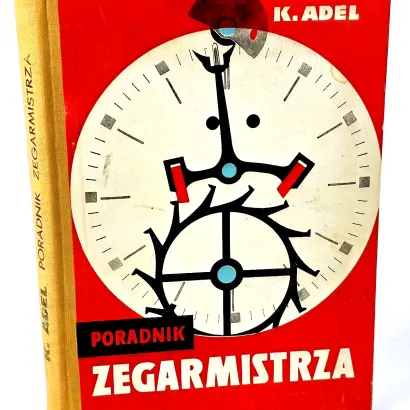 ADEL- PORADNIK ZEGARMISTRZA wyd. 1965r.