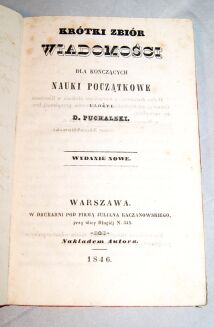 PUCHALSKI- KRÓTKI ZBIÓR   WIADOMOŚCI  DLA KOŃCZĄCYCH  NAUKI POCZĄTKOWE wyd. 1846 - 5