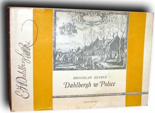 HEYDUK- DAHLBERGH W POLSCE . DZIENNIK I RYCINY SZWEDZKIE Z DZIEJÓW POTOPU 1656 - 1657
