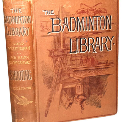 WALSINGHAM - THE BADMINTON LIBRARY: SHOOTING (FIELD & COVERT)