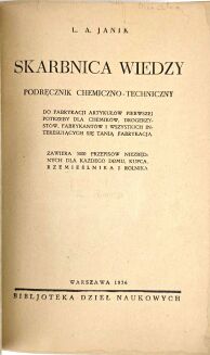 JANIK- SKARBNICA WIEDZY. PODRĘCZNIK  CHEMICZNO-TECHNICZNY wyd.1936 - 6