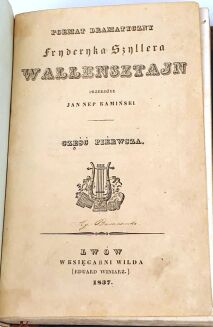 SCHILLER - POEMAT DRAMATYCZNY WALLENSZTAJN Cz. 1-2 (1 wol.). Pierwsze polskie wydanie. Lwów 1837. - 3