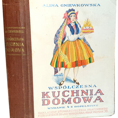 GNIEWKOWSKA- WSPÓŁCZESNA KUCHNIA DOMOWA wyd. 1938r.