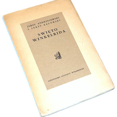 ANDRZEJEWSKI, ZAGÓRSKI - ŚWIĘTO WINKELRIDA wyd.1957
