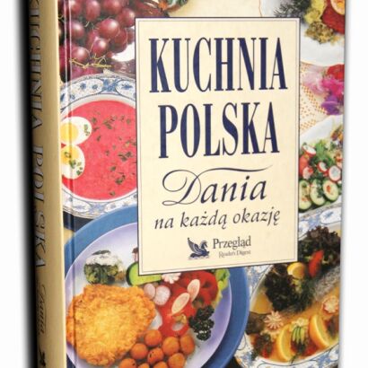 KUCHNIA POLSKA Dania na każdą okazję