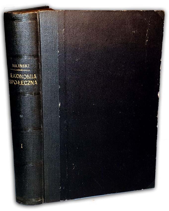 BILIŃSKI - SYSTEM EKONOMII SPOŁECZNEJ wyd. 1880