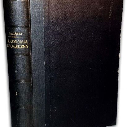 BILIŃSKI - SYSTEM EKONOMII SPOŁECZNEJ wyd. 1880