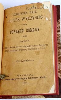 ĆWIERCZAKIEWICZ - PORZĄDKI DOMOWE wyd. 1887 - 3