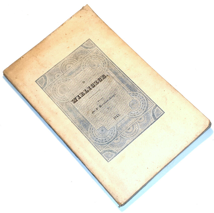 BOCZKOWSKI - O WIELICZCE POD WZGLĘDEM HISTORYI NATURALNÉJ, DZIEJÓW I KĄPIELI Bochnia 1843