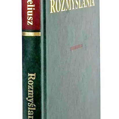 MAREK AURELIUSZ - ROZMYŚLANIA Arcydzieła Wielkich Myślicieli