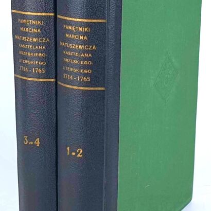 MATUSZEWICZ- PAMIĘTNIKI MARCINA MATUSZEWICZA KASZTELANA BRZESKIEGO-LITEWSKIEGO 1714-1765. T. 1-4 (komplet w 2 wol.)