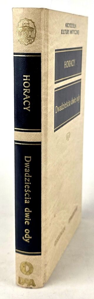 HORACY - DWADZIEŚCIA DWIE ODY Arcydzieła Kultury Antycznej
