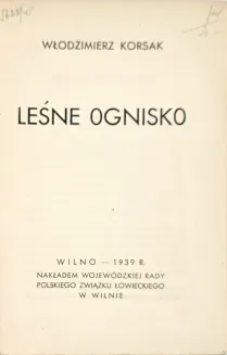 KORSAK- LEŚNE OGNISKO Wilno 1939 - 3
